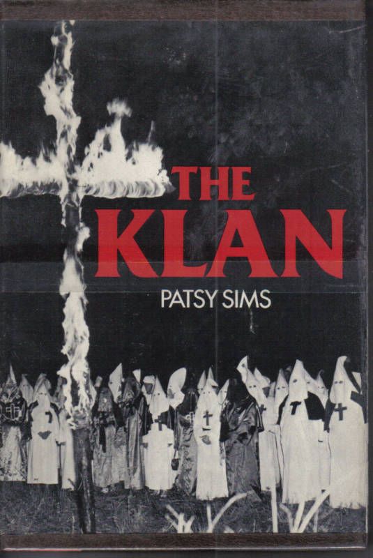 The Klan Patsy Sims KKK 1st Edition 1978  